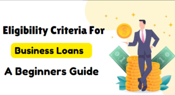 Eligibility Criteria For Business Loans In India