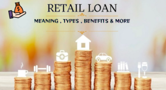 Understanding Retail Loans: Types, Benefits, and Eligibility Criteria