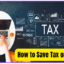 How to Save Tax on Salary?