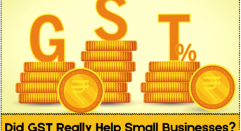 Did GST Really Help Small Businesses?