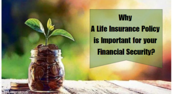 Why Life Insurance Policy is Important for your Financial Security?