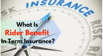 What Is Rider Benefit In Term Insurance?