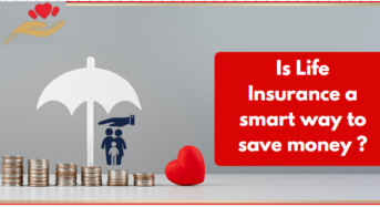 Is Life Insurance a smart way to save money ?