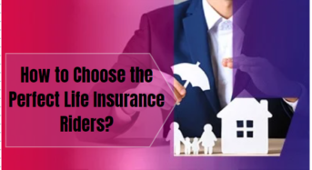 How to Choose the Perfect Life Insurance Riders?