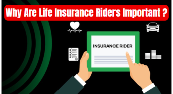 Why Are Life Insurance Riders Important?