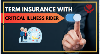 Term Insurance with Critical Illness Rider