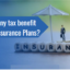 Is there any tax benefit with Life Insurance Plans?