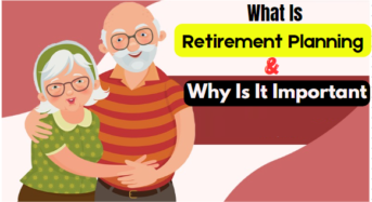 What Is Retirement Planning And Why Is It Important?