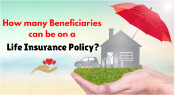 How many Beneficiaries can be on a life Insurance Policy?