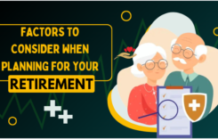 Factors To Consider When Planning For Your Retirement