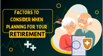 Factors To Consider When Planning For Your Retirement