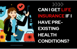 Can I Get Life Insurance If I Have Pre-Existing Health Conditions?