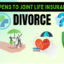 What Happens To Joint Life Insurance After Divorce?