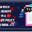 How Much Tax Benefit In A Joint Life Policy In India