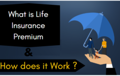 What is Life Insurance Premium and How does it Work?