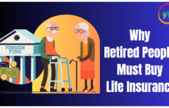 Why Retired People Must Buy Life Insurance