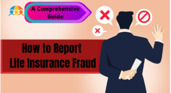 How to Report Life Insurance Fraud