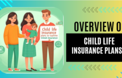 Overview of Child Life Insurance Plans