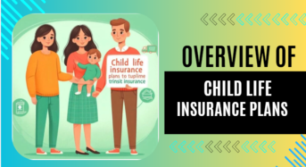 Overview of Child Life Insurance Plans